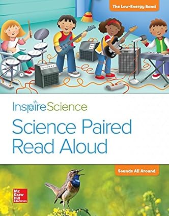 Inspire Science, Grade 1, Science Paired Read Aloud, The Low Energy Band / Sounds All Around 1st Edition