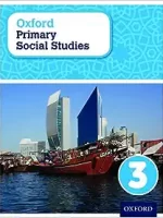 Oxford Primary Social Studies: 3: Oxford Primary Social Studies Student Book 3: My Place in the World