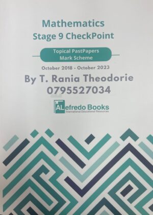 Mathematics Stage 9 CheckPoint Topical PastPapers Mark Scheme October 2018 - October 2023 By T. Rania Theodorie ( Digital Format)