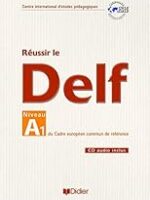 Reussir Le DELF Niveau A1 (French Edition)
