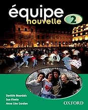 Équipe nouvelle: 2: Student’s Book (Equipe nouvelle)