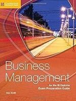 Business Management for the IB Diploma Exam Preparation Guide