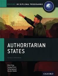 Authoritarian States: IB History Course Book: Oxford IB Diploma Program