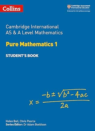 Cambridge International AS and A Level Mathematics Pure Mathematics 1 Student Book