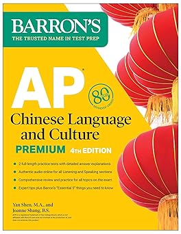 AP Chinese Language and Culture Premium, Fourth Edition: Prep Book with 2 Practice Tests + Comprehensive Review