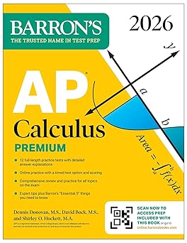 AP Calculus Premium, 2026: Prep Book with 12 Practice Tests + Comprehensive Review + Online Practice (Barron’s AP Prep)