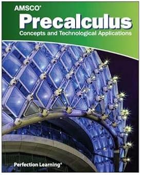 Precalculus: Concepts and Technological Applications Student Edition