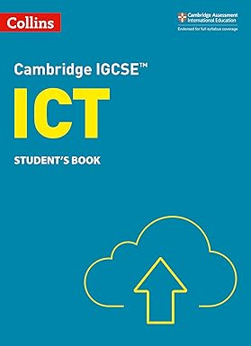 Collins Cambridge IGCSE™ – Cambridge IGCSE™ ICT Student’s Book